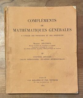 Complément de mathématiques générales à l'usage des physiciens et des ingénieurs