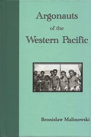 Imagen del vendedor de Argonauts of the Western Pacific. an Account of Native Enterprise and Adventure in the Archipelagoes of Melanesian New Guinea a la venta por Birkitt's Books