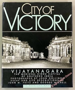 City of Victory: Vijayanagara, the Medieval Hindu Capital of Southern India