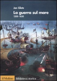 Immagine del venditore per La guerra sul mare 1500-1650 venduto da Di Mano in Mano Soc. Coop