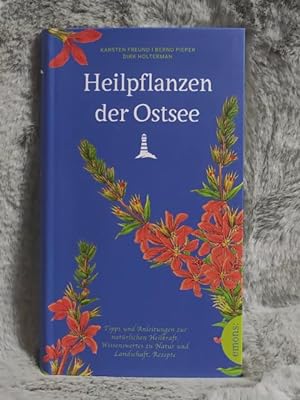 Imagen del vendedor de Heilpflanzen der Ostsee. Karsten Freund, Bernd Pieper, Dirk Holtermann a la venta por TschaunersWelt