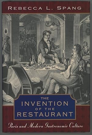 The Invention of the Restaurant: Paris and Modern Gastronomic Culture (Harvard Historical Studies)