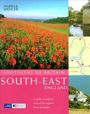 Seller image for Footpaths of Britain: South-East England (A guide to walking forty of the region's finest footpaths) for sale by WeBuyBooks