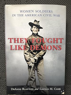 Seller image for They Fought Like Demons: Women Soldiers in the American Civil War for sale by Cragsmoor Books
