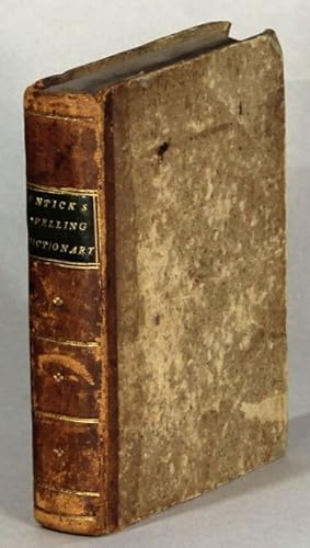 Seller image for Entick's new spelling dictionary, comprehending a copious and accented vocabulary of the English language. With full, clear, and authentic explanations. Revised, corrected, and enlarged throughout, by William Crakelt for sale by Rulon-Miller Books (ABAA / ILAB)