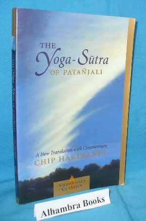 The Yoga-Sutra of Patanjali A New Translation with Commentary (Shambhala Clasics)