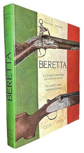 Seller image for Beretta: La dinastia industriale piu? antica al mondo : the world's oldest industrial dynasty (Italian and English Edition) for sale by First Coast Books