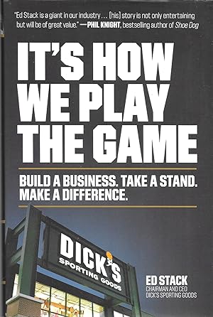 Bild des Verkufers fr It's How We Play the Game: Build a Business. Take a Stand. Make a Difference. zum Verkauf von GLENN DAVID BOOKS