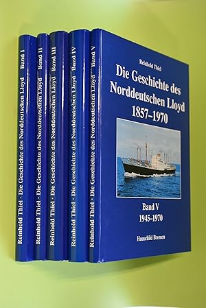 Die Geschichte des Norddeutschen Lloyd 1857 - 1970 in fünf Bänden [komplett I, II, III, IV, V]
