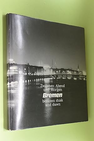 Bild des Verkufers fr Zwischen Abend und Morgen : Bremen : between dusk and dawn Idee u. Text: Hermann Faltus. Aufn.: Helmut Wanschura. Zeichn.: Hans Pluquet zum Verkauf von Antiquariat Biebusch