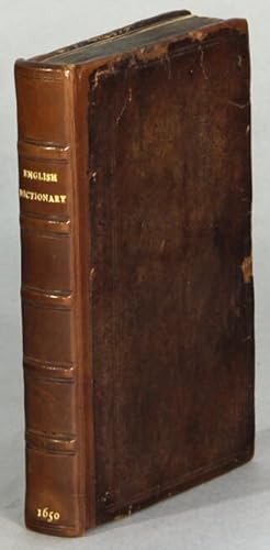 Immagine del venditore per The English dictionary: or, An interpreter of hard English words. Enabling as well ladies and gentlewomen, young scholars, clerks, merchants; as also strangers of any nation, to the understanding of the more difficult authors already printed in our language, and the more speedy attaining of an elegant perfection of the English tongue, both in reading, speaking and writing. The ninth edition revised and enlarged venduto da Rulon-Miller Books (ABAA / ILAB)