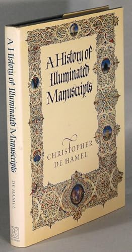 Seller image for A history of illuminated manuscripts for sale by Rulon-Miller Books (ABAA / ILAB)