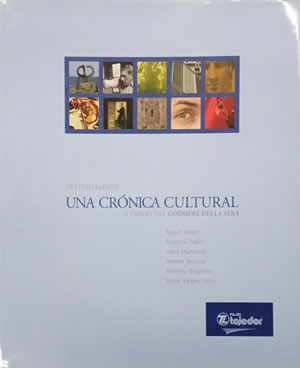 Seller image for DESTINO ESPAA. UNA CRNICA CULTURAL A TRAVS DEL CORRIERE DELLA SERA. for sale by Librera Anticuaria Galgo