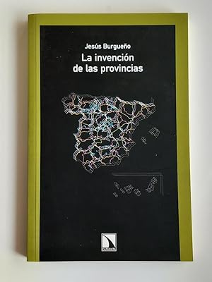 Imagen del vendedor de La invencin de las provincias. a la venta por El libro que vuela