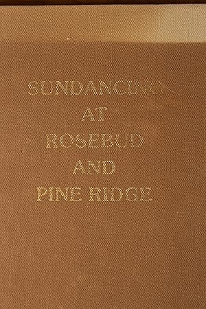Image du vendeur pour Sundancing at Rosebud and Pine Ridge mis en vente par Snowden's Books