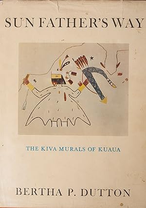 Sun Father's Way: The Kiva Murals of Kuaua
