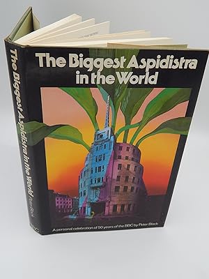 The Biggest Aspidistra in the World: A Personal Celebration of Fifty Years of the BBC