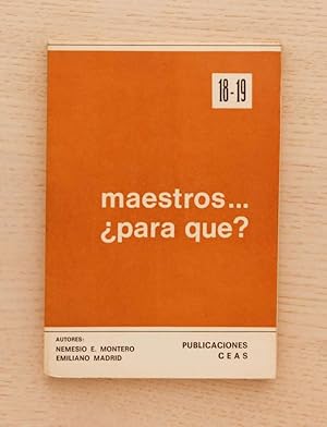 MAESTROS. ¿PARA QUÉ?