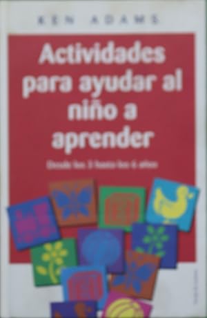 Imagen del vendedor de Actividades para ayudar al nio a aprender desde los 3 hasta los 6 aos a la venta por Librera Alonso Quijano