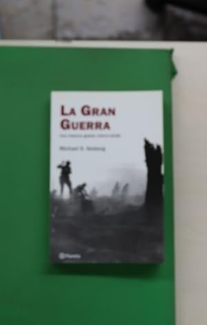 Seller image for La Gran Guerra : una historia global (1914-1918) for sale by Librera Alonso Quijano