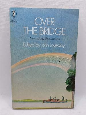 Imagen del vendedor de Over the Bridge: An anthology of new poems a la venta por The Books of Eli