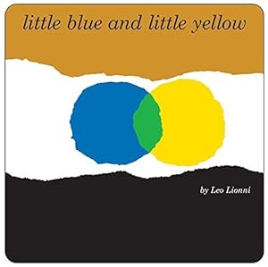 Bild des Verkufers fr Little Blue and Little Yellow zum Verkauf von WeBuyBooks