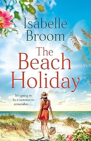 Bild des Verkufers fr The Beach Holiday: Sunshine fills the pages! Escape to The Hamptons and fall in love zum Verkauf von WeBuyBooks 2