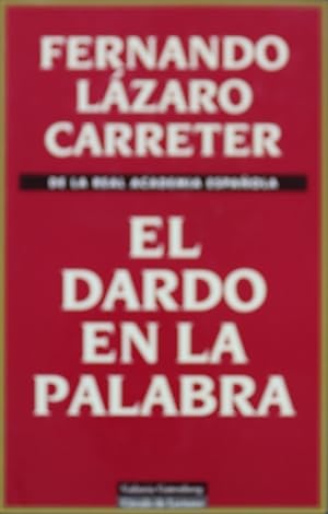 Imagen del vendedor de El dardo en la palabra a la venta por Librera Alonso Quijano