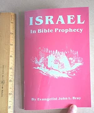 Israel in Bible Prophecy ( Christian and Jewish Religious History, Palestine, etc, Commentary, Is...