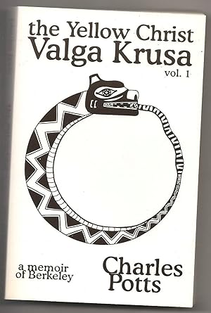 The Yellow Christ. Valga Krusa Volume 1. A Memory of Berkeley
