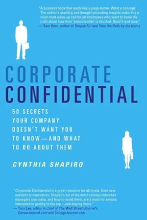 Seller image for Corporate Confidential : 50 Secrets Your Company Doesn't Want You to Know---and What to Do About Them for sale by GreatBookPrices