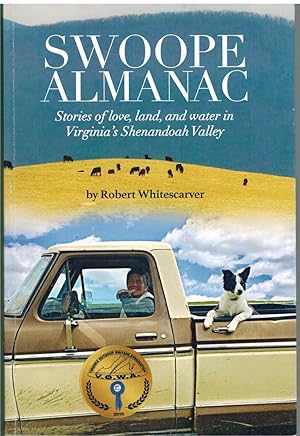 Imagen del vendedor de SWOOPE ALMANAC Stories of Love, Land, and Water, in Virginia's Shenandoah Valley a la venta por The Avocado Pit
