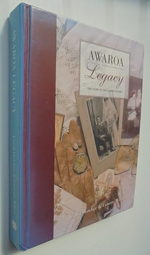 Seller image for AWAROA Legacy: The Story Of the Hadfield Family. for sale by Phoenix Books NZ
