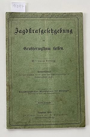 Bild des Verkufers fr Jagdstrafgesetzgebung im Groherzogthum Hessen. Mit einem Anhang. Sonderdruck aus dem Handbuch fr die Forst- und Cameralverwaltung im Groherzogthum Hessen. zum Verkauf von Antiquariat Hartmann