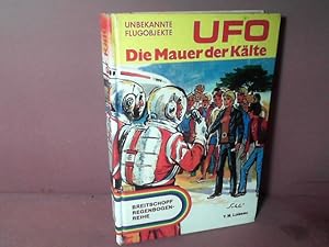 Unbekannte Flugobjekte UFO - Die Mauer der Kälte - SF-Roman.