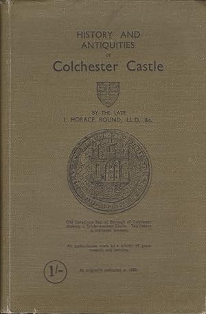 Imagen del vendedor de History and Antiquities of Colchester Castle a la venta por Americana Books, ABAA