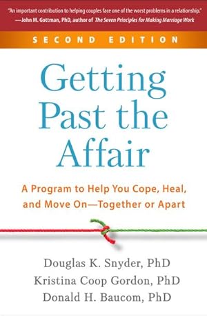 Bild des Verkufers fr Getting Past the Affair : A Program to Help You Cope, Heal, and Move On--Together or Apart zum Verkauf von AHA-BUCH GmbH