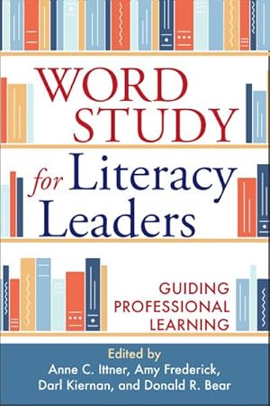 Bild des Verkufers fr Word Study for Literacy Leaders : Guiding Professional Learning zum Verkauf von AHA-BUCH GmbH