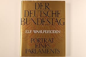 Seller image for DER DEUTSCHE BUNDESTAG. 11 Wahlperioden ; Portr. e. Parlaments for sale by INFINIBU KG