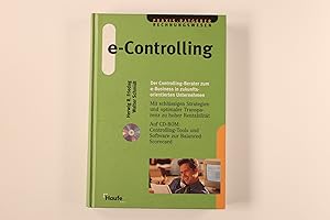 Bild des Verkufers fr E-CONTROLLING. der Controlling-Berater zum e-Business in zukunftsorientierten Unternehmen ; mit schlssigen Strategien und optimaler Tranparenz zu hoher Rentabiblitt ; auf CD-ROM: Controlling-Tools und Software zur Balanced Scorecard zum Verkauf von INFINIBU KG