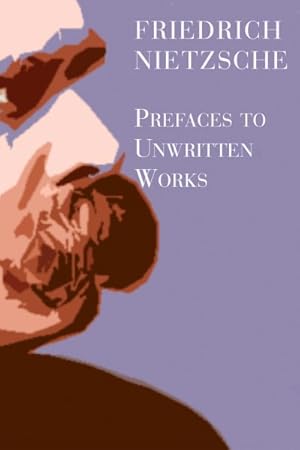 Seller image for Prefaces To Unwritten Works for sale by GreatBookPrices