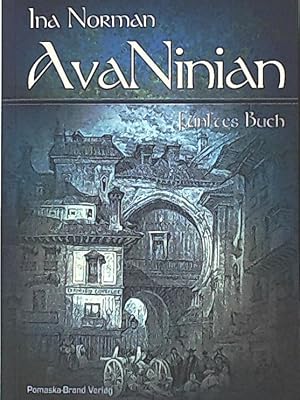 Bild des Verkufers fr AvaNinian - Fnftes Buch. Phantastischer Abenteuerroman zum Verkauf von Leserstrahl  (Preise inkl. MwSt.)