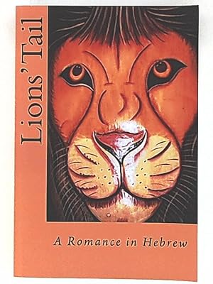 Seller image for Lions' Tail: A Romance in Hebrew for sale by Leserstrahl  (Preise inkl. MwSt.)