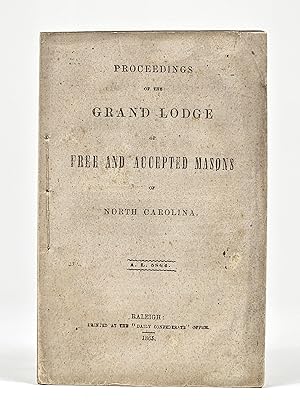 Proceedings of the Grand Lodge of Free and Accepted Masons of North Carolina. A. L. 5864