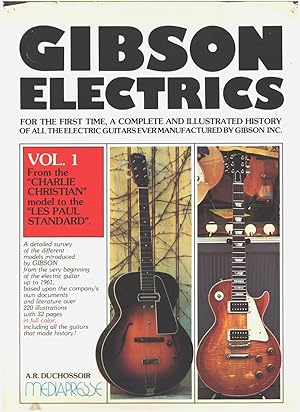 Image du vendeur pour Gibson Electrics, Vol. 1: From the Origins up to 1961; From the "Charlie Christian" Model to the "Les Paul Standard" mis en vente par Aardvark Book Depot