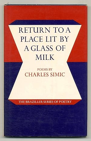 Seller image for Return to a Place Lit by a Glass of Milk: Poems for sale by Between the Covers-Rare Books, Inc. ABAA