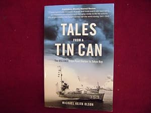 Seller image for Tales from a Tin Can. The USS Dale from Pearl Harbor to Tokyo Bay. for sale by BookMine