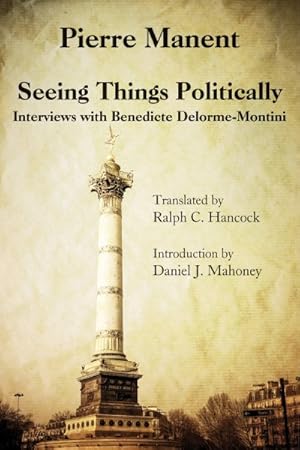Image du vendeur pour Seeing Things Politically : Interviews With Benedicte Delorme-montini mis en vente par GreatBookPrices