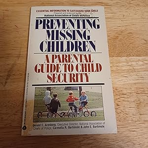 Imagen del vendedor de Preventing Missing Children: A Parental Guide to Child Security a la venta por Whitehorse Books