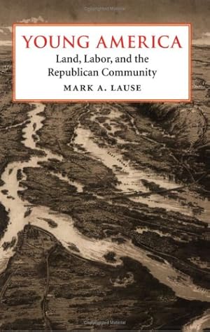 Imagen del vendedor de Young America: Land, Labor, and the Republican Community a la venta por WeBuyBooks